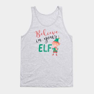 Believe In Your Elf Tank Top